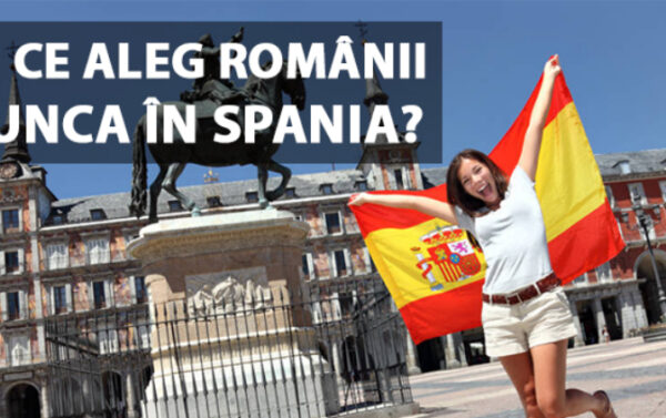 De ce aleg romanii munca in Spania?