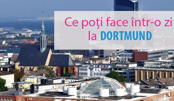 ce poti face intr-o zi la dortmund